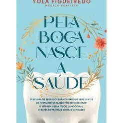 Discount Oficina Do Livro Pela Boca Nasce a Saúde de Yola Figueiredo