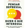 Ideias De Ler Desenvolvimento Pessoal > Pensar Depressa, Dizer o que Interessa de Matt Abrahams