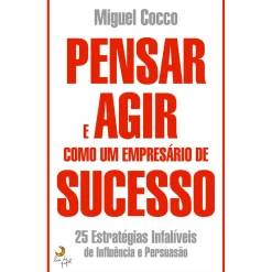 Lua De Papel Pensar e Agir Como um Empresário de Sucesso de Miguel Cocco
