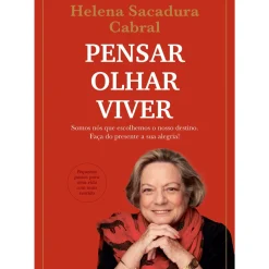 Discount Clube Do Autor Pensar, Olhar, Viver de Helena Sacadura Cabral
