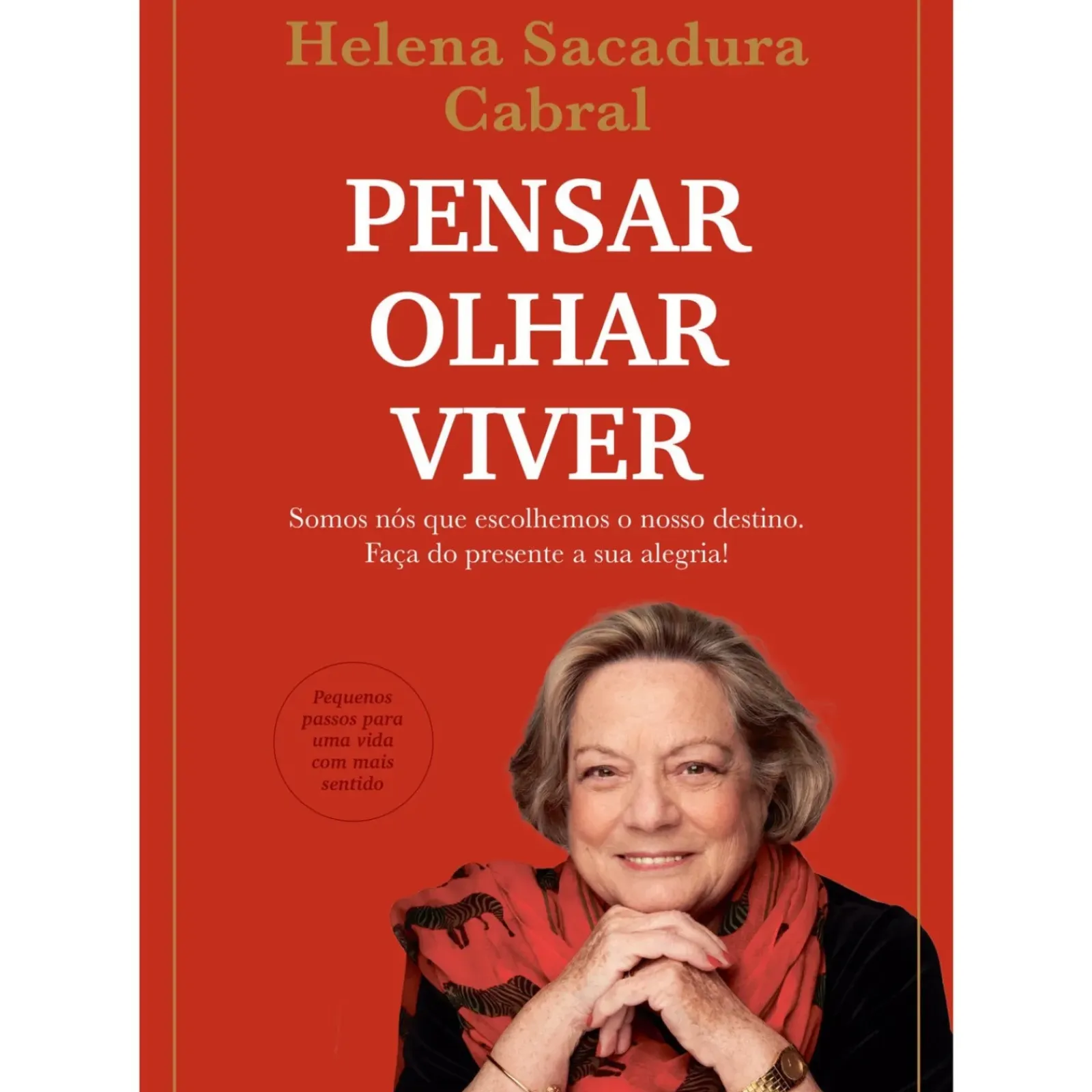 Discount Clube Do Autor Pensar, Olhar, Viver de Helena Sacadura Cabral