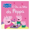 Bertrand Coleções Infantis > Peppa Pig - o Dia da Mãe da Peppa de Neville Astley e Mark Baker
