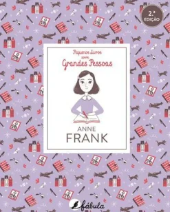 Fábula Conhecimento > Pequenos Livros Sobre Grandes Pessoas N.º 3 de Vários Autores - Anne Frank (2ª Edição)
