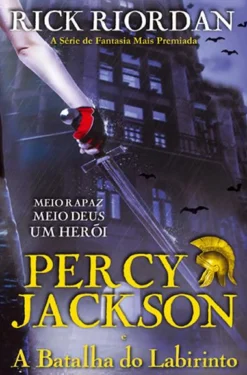 Casa Das Letras Coleções Juvenis > Percy Jackson e a Batalha do Labirinto de Rick Riordan