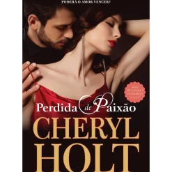 Best Quinta Essência Perdida de Paixão de Cheryl Holt - Mulheres Perdidas Volume II
