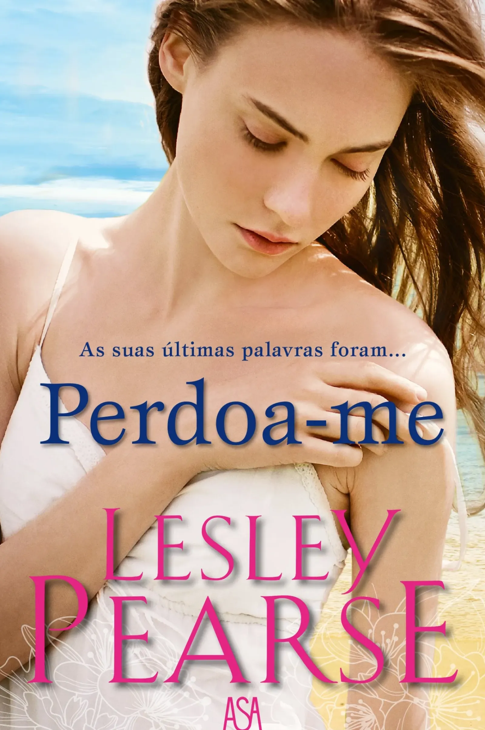 Edições Asa Romance > Perdoa-me de Lesley Pearse