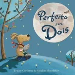 Minutos De Leitura Perfeito para Dois de Tracey Corderoy