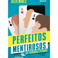 Presença Perfeitos Mentirosos - Livro 2: Verdades e Perigos de Alex Mírez
