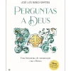 Farol Espiritualidade > Perguntas A Deus de José Luís Nunes Martins