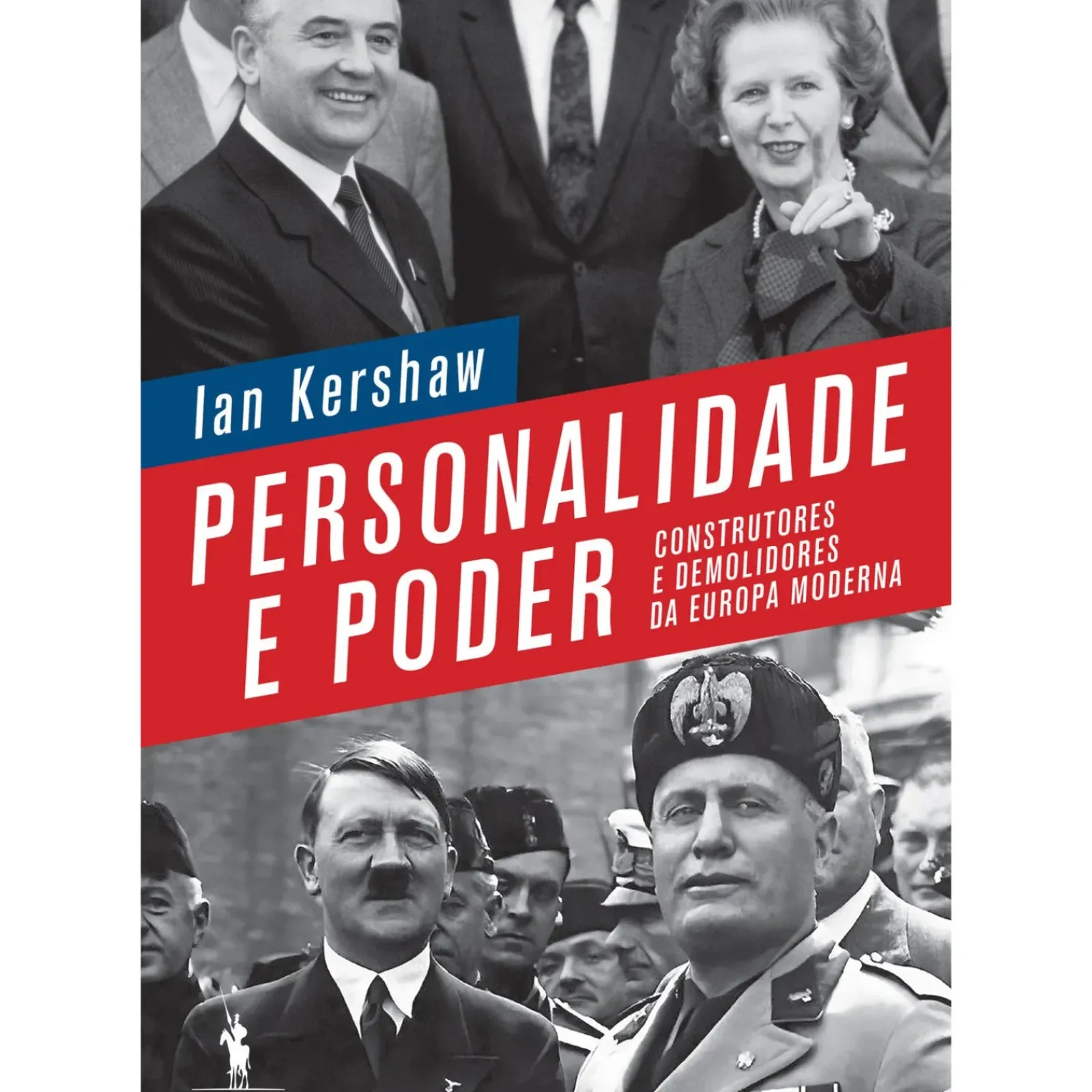 Dom Quixote Personalidade e Poder de Ian Kershaw