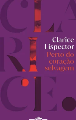 Companhia Das Letras Romance > Perto do Coração Selvagem de Clarice Lispector