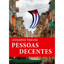 Best Porto Editora Pessoas Decentes de Leonardo Padura