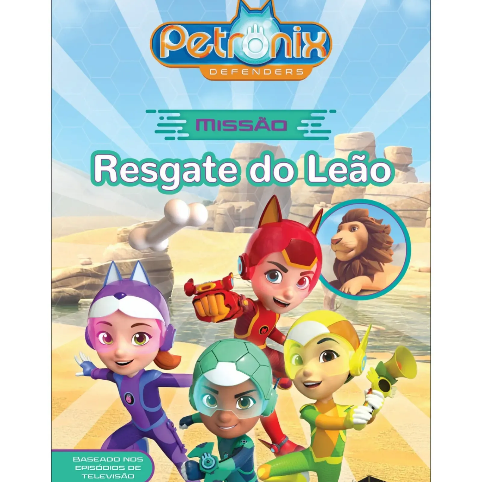 Booksmile Coleções Infantis > Petronix Defenders: Missão - Resgate do Leão