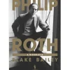 Online Dom Quixote Philip Roth de Blake Bailey - A Biografia