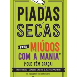 Manuscrito Humor > Piadas Secas para Miúdos com a Mania que Têm Graça de Pedro Pinto, João Ramalhinho e Gonçalo Castro de Pedro Pinto, João Ramalhinho e Gonçalo Castro