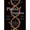 Presença Técnicos > Planta Sapiens de Paco Calvo e Natalie Lawrence