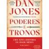 Presença História E Política > Poderes e Tronos - uma Nova História da Idade Média - Livro 1 de Dan Jones