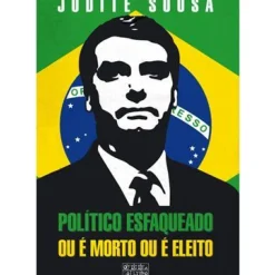 Oficina Do Livro História E Política > Político Esfaqueado ou é Morto ou é Eleito de Judite Sousa