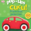 Texto Editora Bebé > Pop-Ups Cucu! Primeiras Palavras de Dorling Kindersley