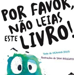Nuvem De Letras Literatura Infantil > Por Favor, Não Leias Este Livro! de Deanna Kizis