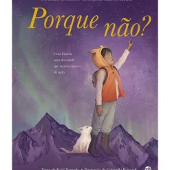 Zero A Oito Literatura Infantil > Porque Não? de Kobi Yamada