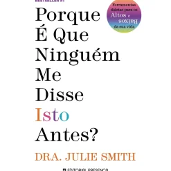 Discount Presença Porque é que Ninguém Me Disse Isto Antes? de Julie Smith