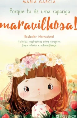 Clearance Editorial Presença Porque És uma Rapariga Maravilhosa! de María Garcia  - Histórias Inspiradoras Sobre Coragem, Força Interior e Autoconfiança