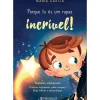 Editorial Presença Literatura Infantil > Porque Tu És um Rapaz Incrível! de María Garcia - Histórias Inspiradoras Sobre Coragem, Força Interior e Autoconfiança
