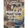 Clearance Dom Quixote Portugal - Ascensão e Queda de Jaime Nogueira Pinto
