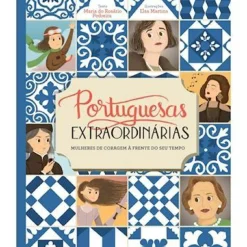 Booksmile Conhecimento > Portuguesas Extraordinárias de Maria do Rosário Pedreira - Mulheres de Coragem à Frente do seu Tempo (2ª Edição)
