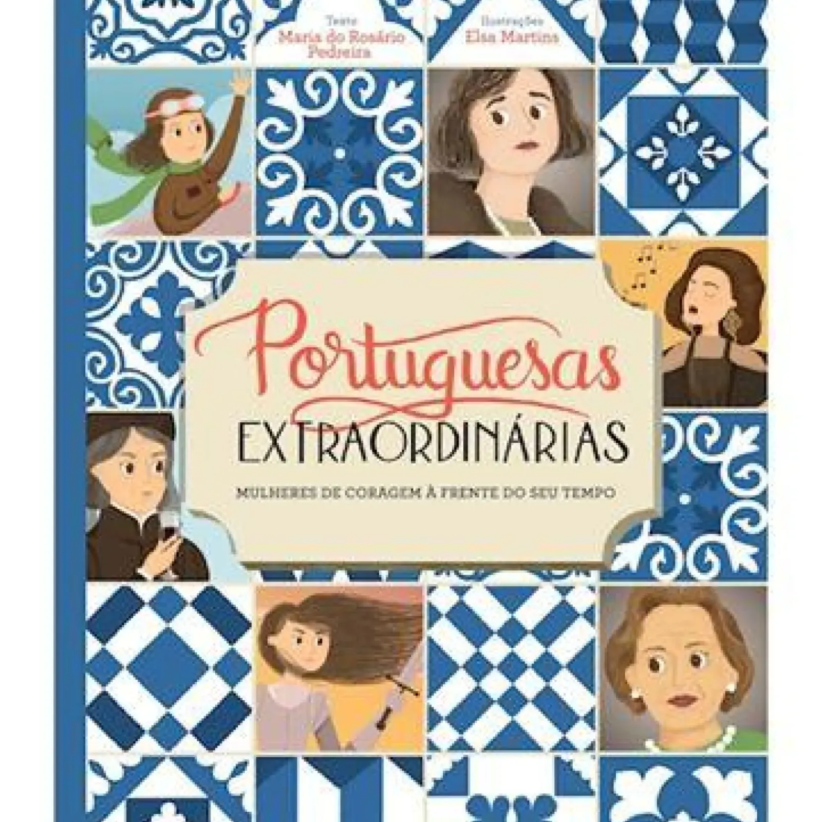 Booksmile Conhecimento > Portuguesas Extraordinárias de Maria do Rosário Pedreira - Mulheres de Coragem à Frente do seu Tempo (2ª Edição)