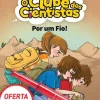 Booksmile Coleções Juvenis > Por um Fio! de Maria Francisca Macedo - O Clube dos Cientistas N.º 16