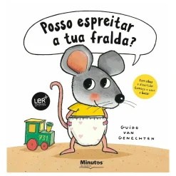 Minutos De Leitura Literatura Infantil > Posso Espreitar a Tua Fralda? de Guido Van Genechten