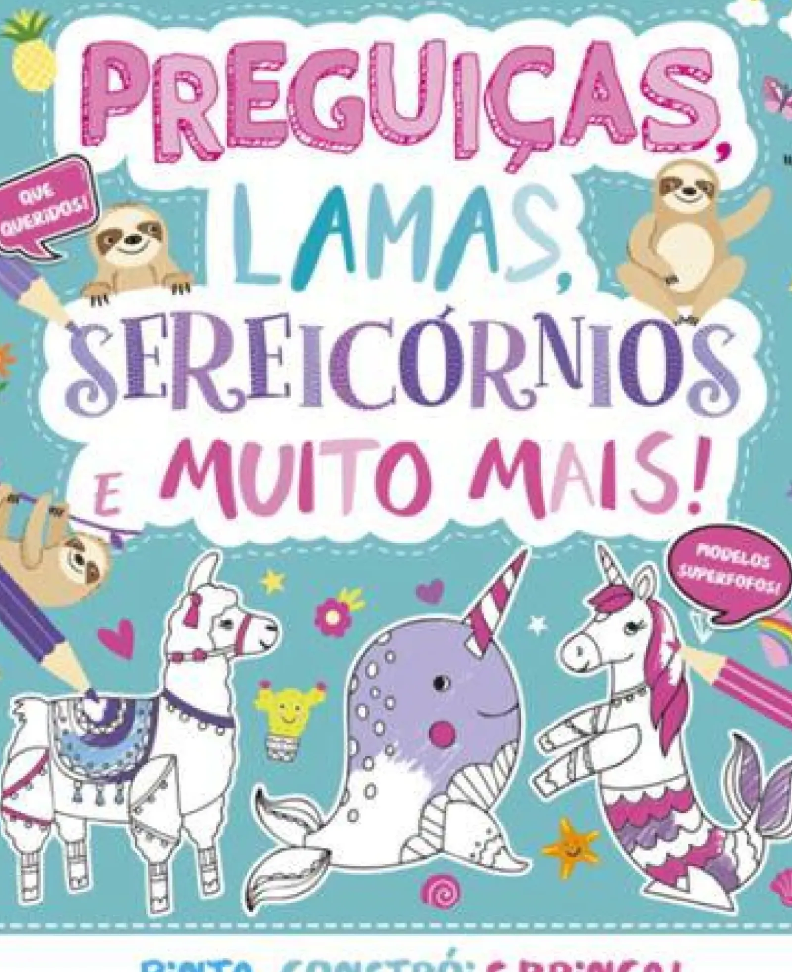 Porto Editora Atividades > Preguiças, Lamas, Sereicórnios e Muito Mais!