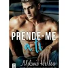Topseller Romance > Prende-Me A Ti de Melanie Harlow