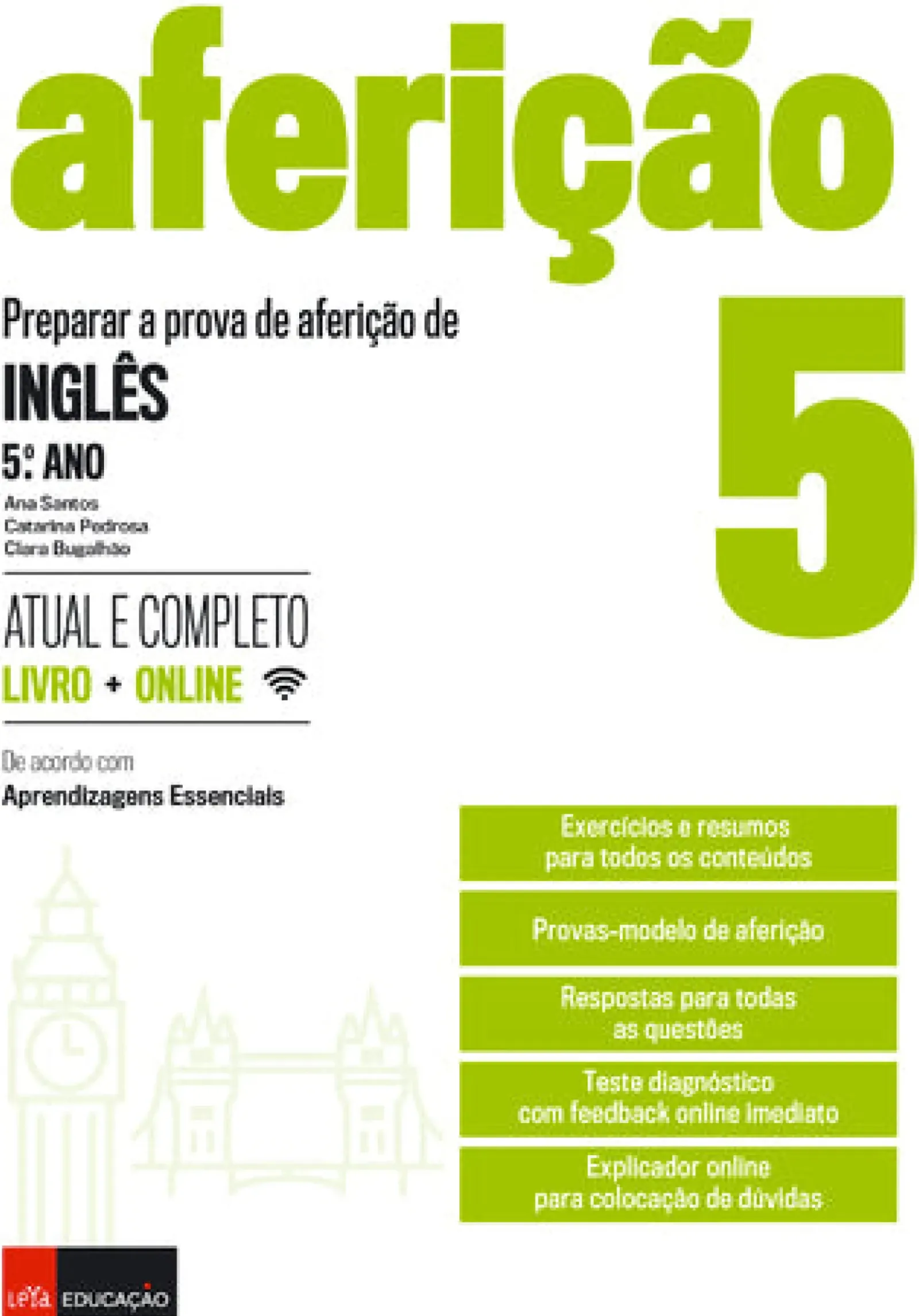Leya 2º Ciclo > Preparar a Prova de Aferição - Inglês - 5º Ano de Ana Santos, Clara Bugalhão e Catarina Pedrosa