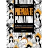 Planeta Desenvolvimento Pessoal > Prepara-te para a Vida de Álvaro Bilbao