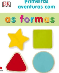 Texto Bebé > Primeiras Aventuras com as Formas