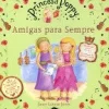 Booksmile Coleções Infantis > Princesa Poppy - Amigas para Sempre de Janey Louise Jones - (8ª Edição)