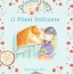 New Booksmile Princesa Poppy - o Pónei Brilhante de Janey Louise Jones - (10ª Edição)