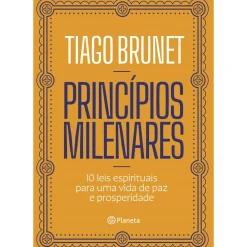 Online Planeta Princípios Milenares de Tiago Brunet - 10 Leis Espirituais para uma Vida de Paz e Prosperidade