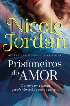 Best Marcador Prisioneiros do Amor de Nicole Jordan - Duelos de Sedução - Livro 1