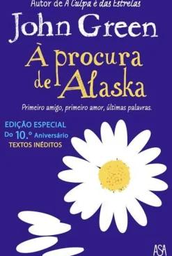 Edições Asa Romance > À Procura de Alaska de John Green - Edição Especial