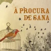 Porto Editora Romance > À Procura de Sana de Richard Zimler