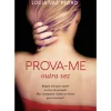 Online Manuscrito Prova-me - Livro 2: Outra Vez de Lúcia Vaz Pedro