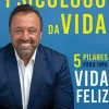 New Manuscrito Psicólogo da Vida de Alexandre Machado - 5 Pilares para uma Vida Feliz