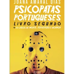 Oficina Livro História E Política > Psicopatas Portugueses - Livro Segundo de Joana Amaral Dias