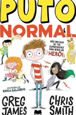 Note! Online Literatura Juvenil > Puto Normal N.º 1 de Greg James e Chris Smith