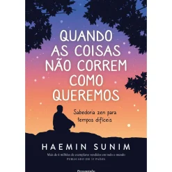 Hot Pergaminho Quando as Coisas Não Correm Como Queremos de Haemin Sunim - Sabedoria Zen para Tempos Difíceis