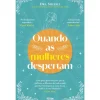 Alma Dos Livros Desenvolvimento Pessoal > Quando as Mulheres Despertam de Dra. Shefali